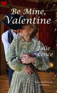 Be My Valentine -- Julie Lence